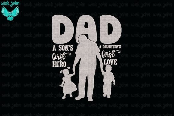 Review: Dad a Son s First Hero a Daughter s Love Design